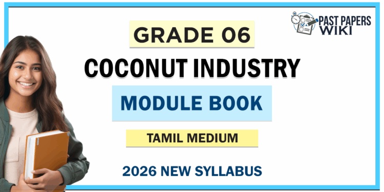 Grade 06 Coconut Industry Module Book Tamil Medium