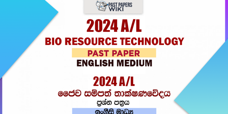 2024 A/L Bio Resource Technology Past Paper | English Medium
