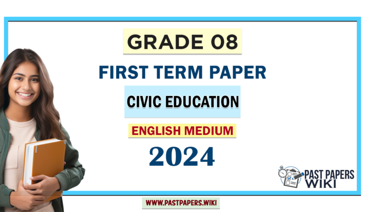English Medium 2024 Grade 08 Civic Education 1st Term Test Paper