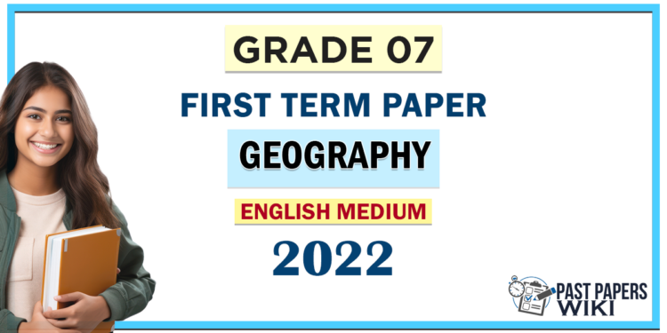 English Medium Grade 07 Geography 1st Term Test Paper 2022