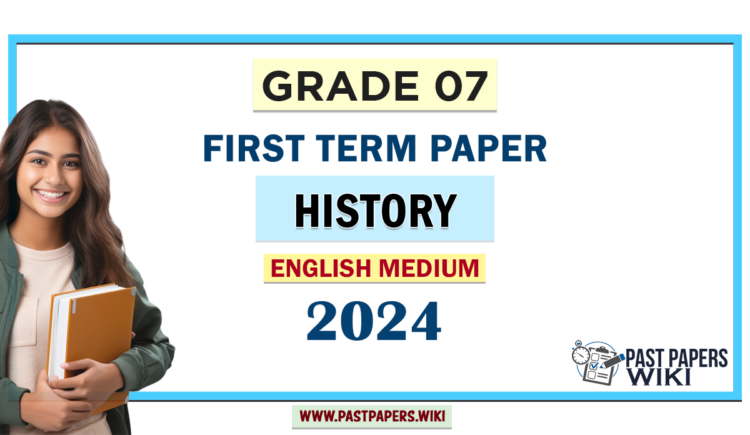 English Medium 2024 Grade 07 History 1st Term Test Paper
