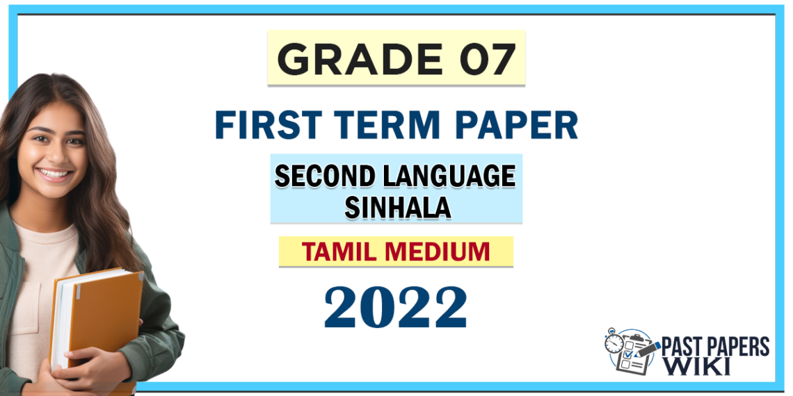 Tamil Medium Grade 07 Second Language Sinhala 1st Term Test Paper 2022