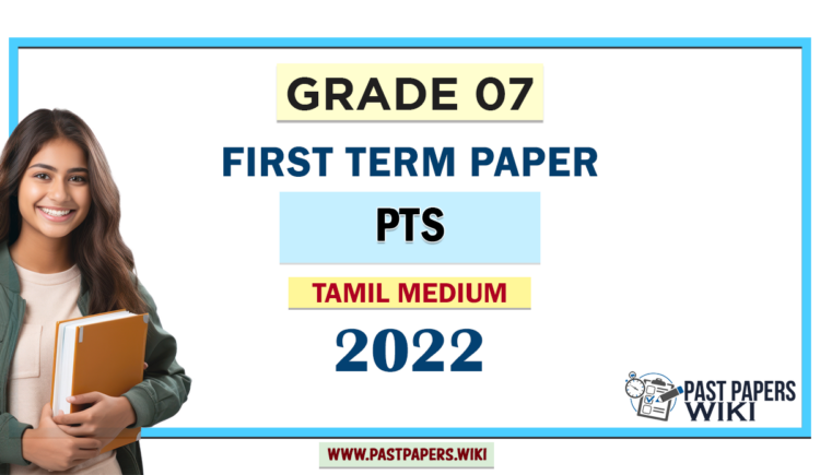 Tamil Medium Grade 07 PTS 1st Term Test Paper 2022