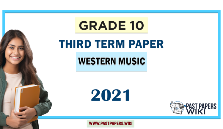 Grade 10 Western Music 3rd Term Test Paper 2021
