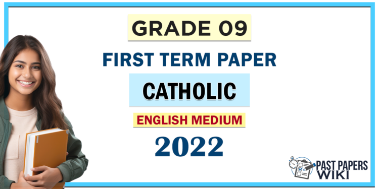 English Medium Grade 09 Catholic 1st Term Test Paper 2022