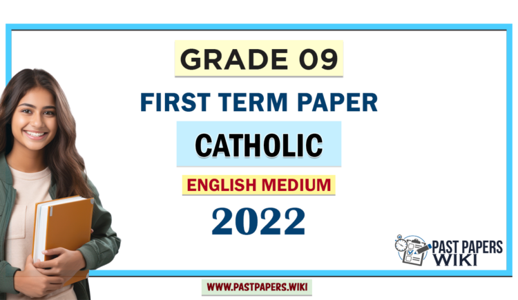 English Medium Grade 09 Catholic 1st Term Test Paper 2022