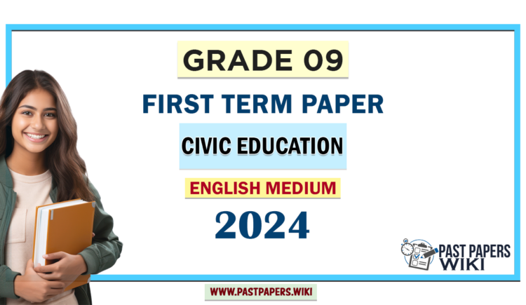 English Medium 2024 Grade 09 Civic Education 1st Term Test Paper