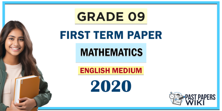 English Medium Grade 09 Mathematics 1st Term Test Paper 2020
