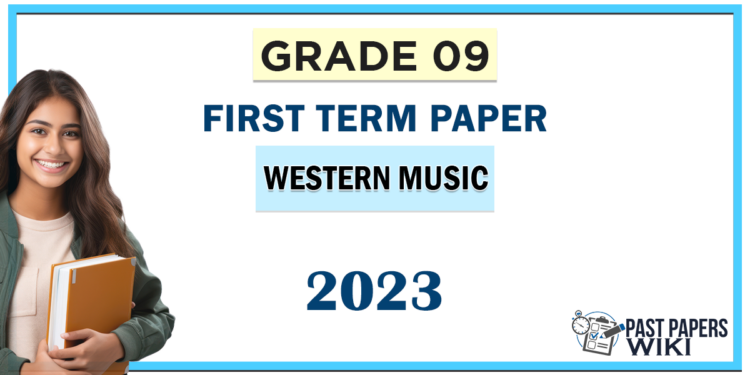 2023 Grade 09 Western Music 1st Term Test Paper