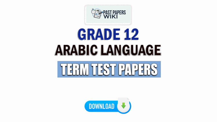 Grade 12 Arabic Language Term Test Papers