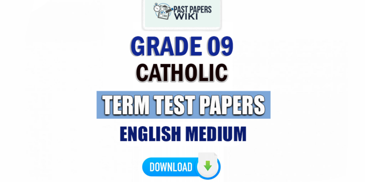 English Medium Grade 09 Catholic Term Test Papers