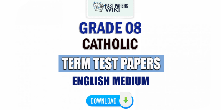 English Medium Grade 08 Catholic Term Test Papers