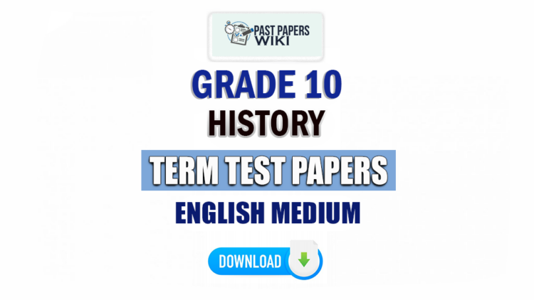 English Medium Grade 10 History Term Test Papers