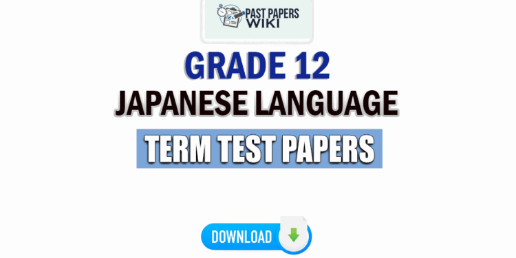 Grade 12 Japanese Language Term Test Papers