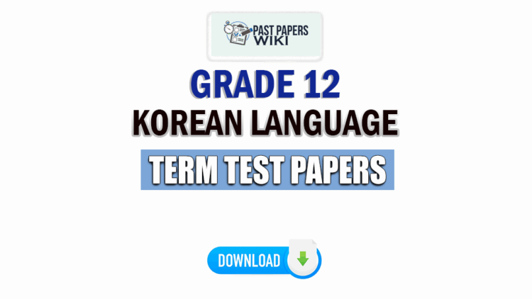 Grade 12 Korean Term Test Papers