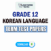 Grade 12 Korean Term Test Papers