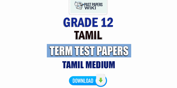 Grade 12 Tamil Term Test Papers