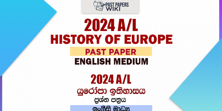 2024 A/L History of Europe Past Paper | English Medium