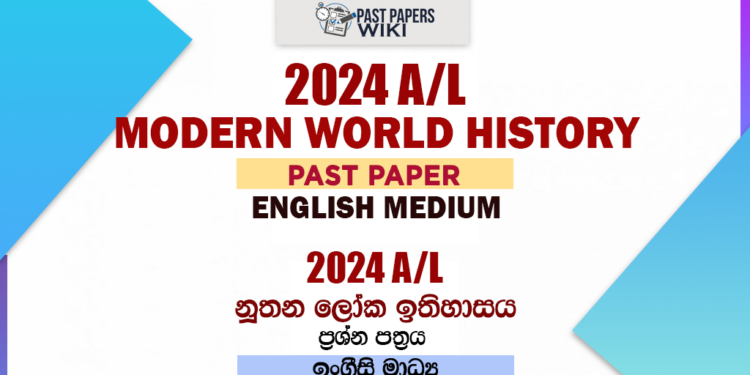 2024 A/L Modern World History Past Paper | English Medium