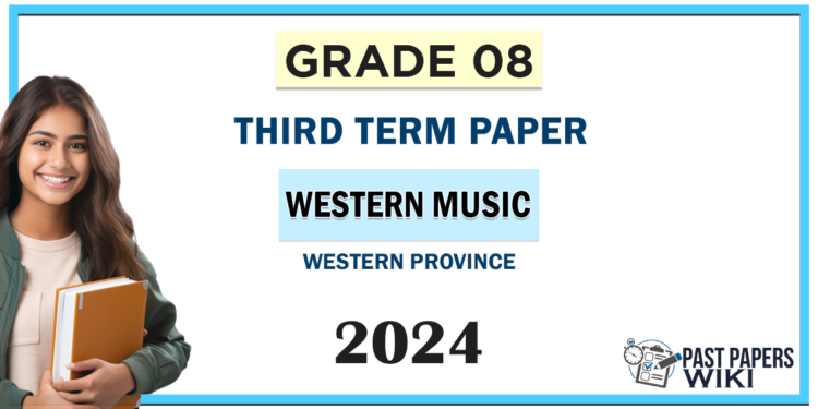 2024 Grade 08 Western Music 3rd Term Test Paper Western Province