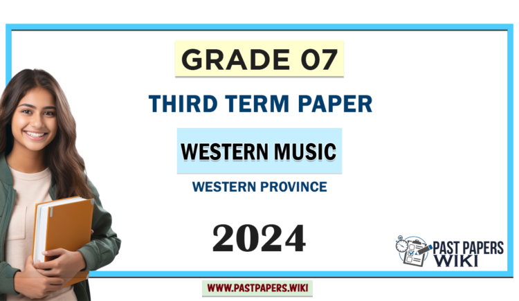 2024 Grade 07 Western Music 3rd Term Test Paper Western Province