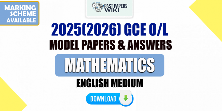 2025(2026) O/L Mathematics Model Paper (Ministry of Education) | English Medium