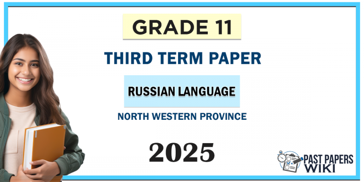 2025 Grade 11 Russian Language 3rd Term Test Paper North Western Province