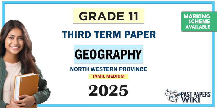 Tamil Medium 2025 Grade 11 Geography 3rd Term Test Paper North Western Province