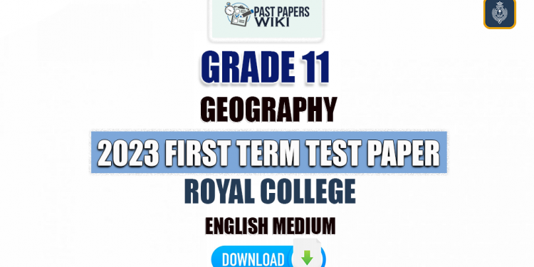 Royal College 2023 Grade 11 Geography 1st Term Test Paper(English Medium)