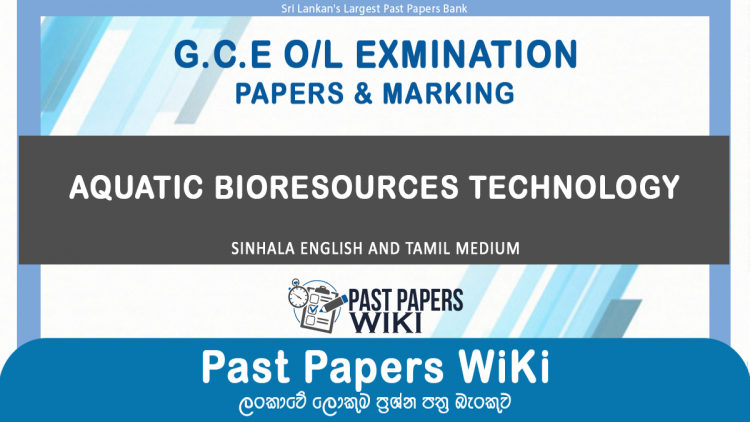 GCE O/L Aquatic Bioresources Technology Past Papers with Answers