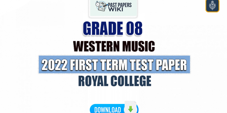 Royal College 2022 Grade 08 Western Music 1st Term Test Paper