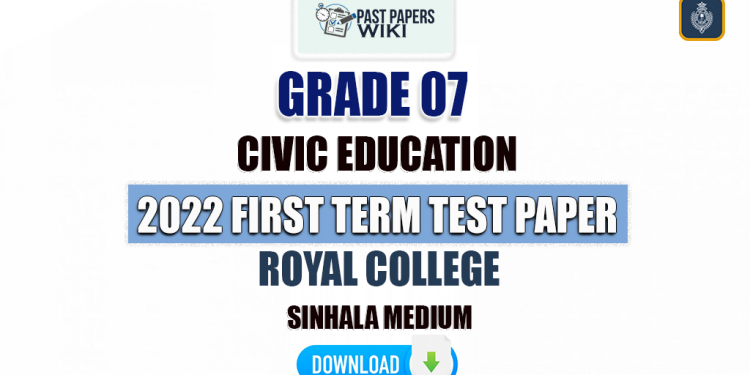 Royal College 2022 Grade 07 Civic Education 1st Term Test Paper