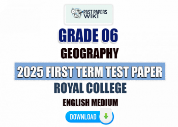 Royal College 2025 Grade 06 Geography 1st Term Test Paper(English Medium)