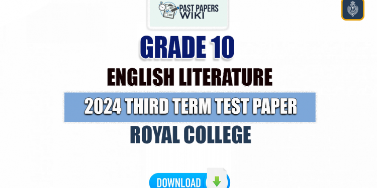 Royal College 2024 Grade 10 English Literature 3rd Term Test Paper