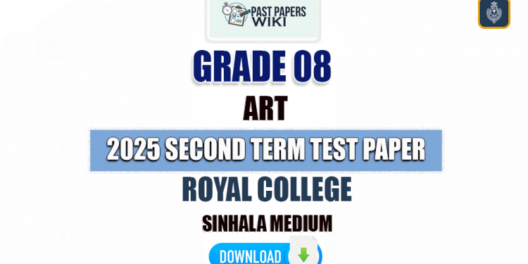 Royal College 2025 Grade 08 Art 2nd Term Test Paper