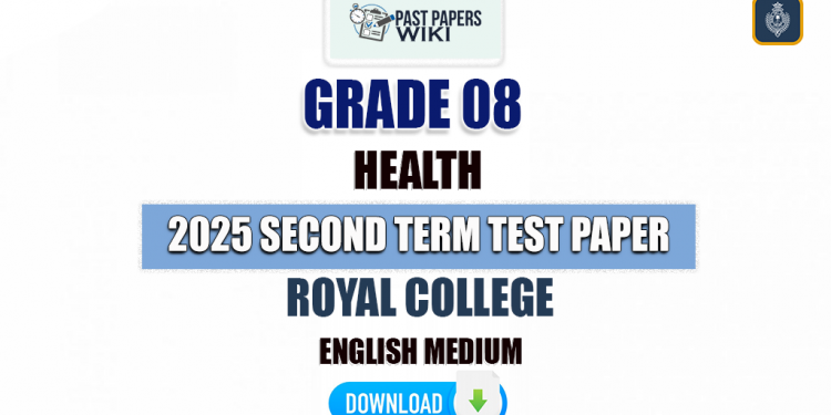 Royal College 2025 Grade 08 Health 2nd Term Test Paper(English Medium)