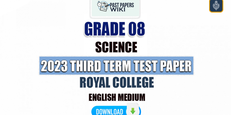 Royal College 2023 Grade 08 Science 3rd Term Test Paper(English Medium)