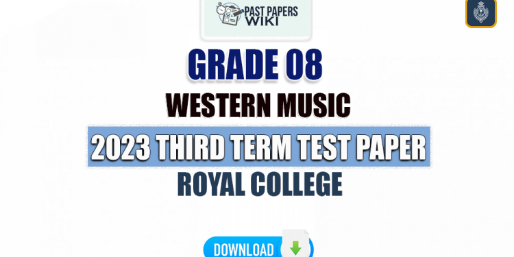 Royal College 2023 Grade 08 Western Music 3rd Term Test Paper