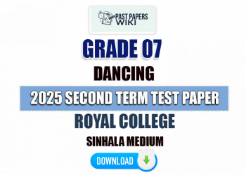 Royal College 2025 Grade 07 Dancing 2nd Term Test Paper