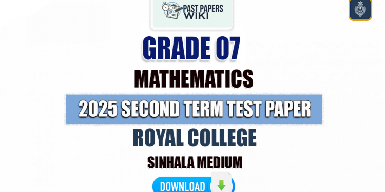 Royal College 2025 Grade 07 Maths 2nd Term Test Paper
