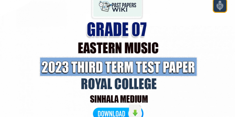 Royal College 2023 Grade 07 Eastern Music 3rd Term Test Paper