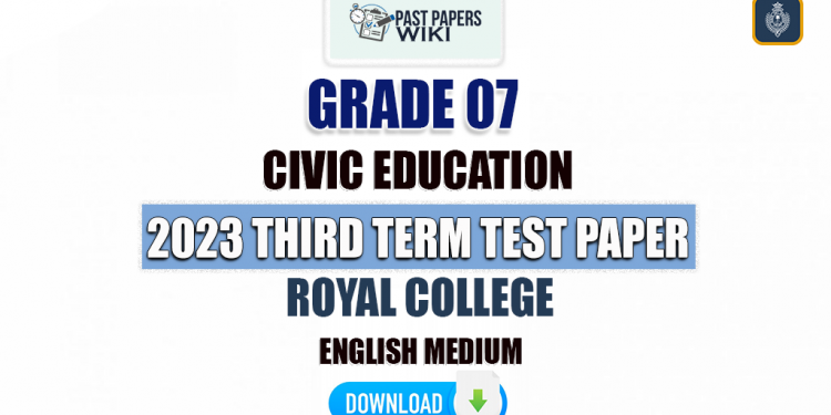 Royal College 2023 Grade 07 Civic Education 3rd Term Test Paper(English Medium)