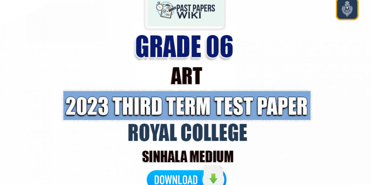 Royal College 2023 Grade 06 Art 3rd Term Test Paper