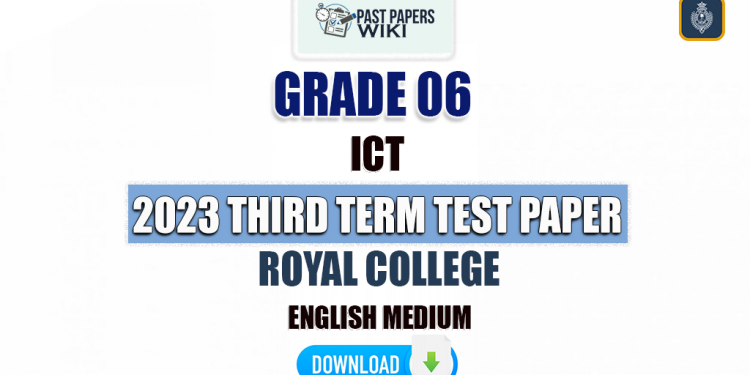 Royal College 2023 Grade 06 ICT 3rd Term Test Paper(English Medium)
