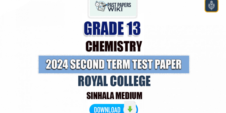 Royal College 2024 Grade 13 Chemistry 2nd Term Test Paper