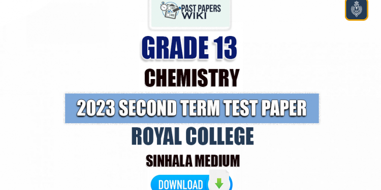 Royal College 2023 Grade 13 Chemistry 2nd Term Test Paper