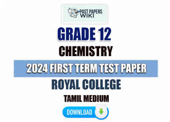 Royal College 2024 Grade 12 Chemistry 1st Term Test Paper(Tamil Medium)