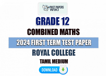Royal College 2024 Grade 12 Combined Maths 1st Term Test Paper(Tamil Medium)