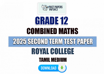 Royal College 2025 Grade 12 Combined Maths 2nd Term Test Paper(Tamil Medium)