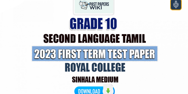 Royal College 2023 Grade 10 Second Language Tamil 1st Term Test Paper